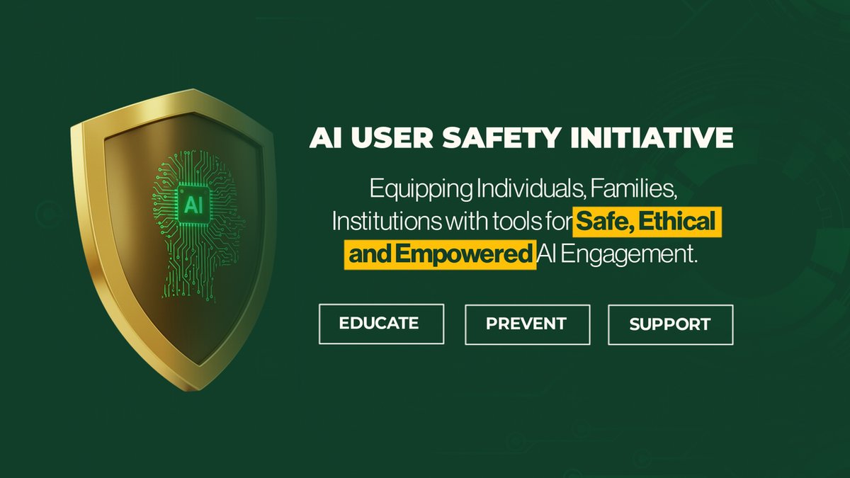 AI User Safety Initiative banner with the Initiative’s shield logo: Equipping individuals, families and institutions for safe, ethical and empowered AI engagement
